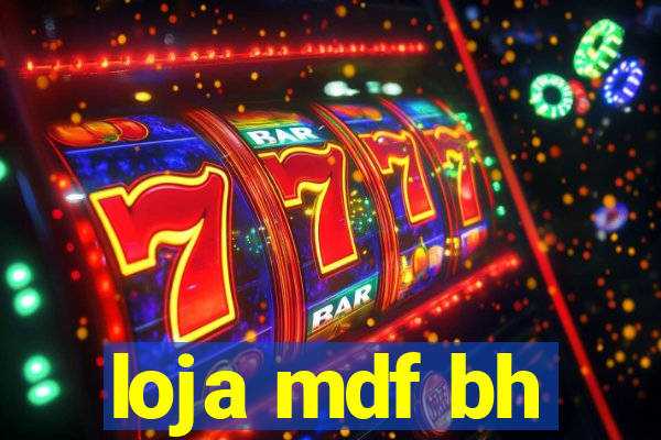 loja mdf bh